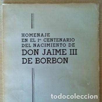Libros de segunda mano: Libro &rdquo;Homenaje en el 1&ordm; centenario del nacimiento de Don Jaime III de Borb&oacute;n&rdquo;. Liria, 1972