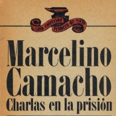 Libros de segunda mano: MARCELINO CAMACHO. CHARLAS EN LA PRISIÓN. EL MOVIMIENTO OBRERO SINDICAL