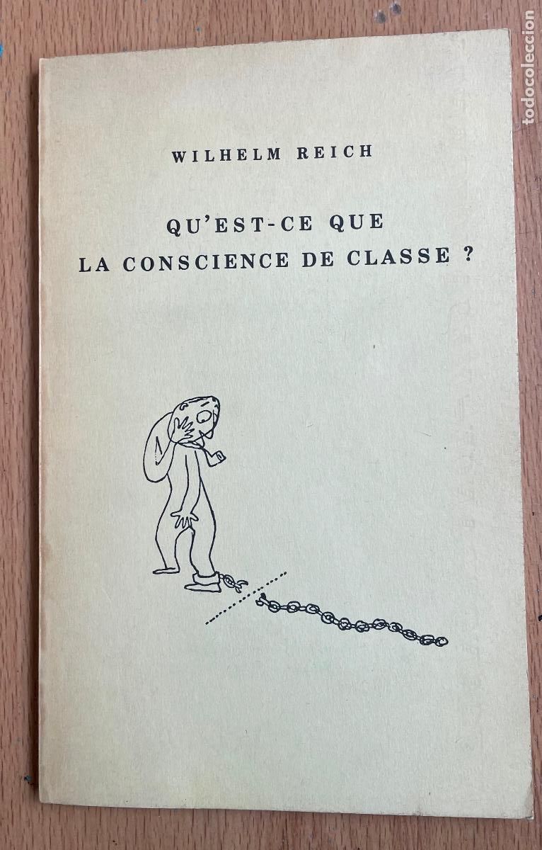 Libros de segunda mano: QU`EST-CE QUE LA CONSCIENCE DE CLASSE? Wilhelm Reich - Foto 1