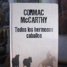 Libri di seconda mano: TODOS LOS HERMOSOS CABALLOS CORMAC MCCARTHY. LITERATURA MONDADORI 358 PRIMERA EDICIÓN 2008 TAPA DURA