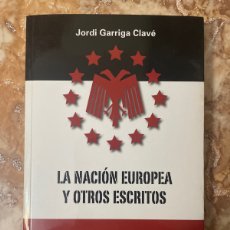 Libri di seconda mano: LA NACIÓN EUROPEA Y OTROS ESCRITOS, DE JORDI GARRIGA CLAVÉ.