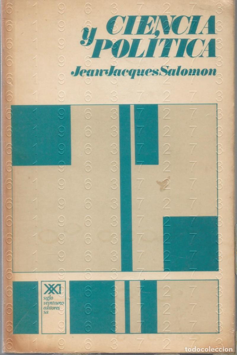 Libros de segunda mano: JEAN JACQUES SALOMON CIENCIA Y POLITICA 277PG NOMBRE ANT PROPIETARIO SUBRAYADOS U19