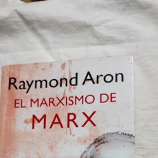 Libros de segunda mano: EL MARXISMO DE MARX .RAYMOND ARON.EDICION DE JEAN-CLAUDE CASANOVA Y CHRISTIAN.SIGLO XXI 2010.-1ª EDI