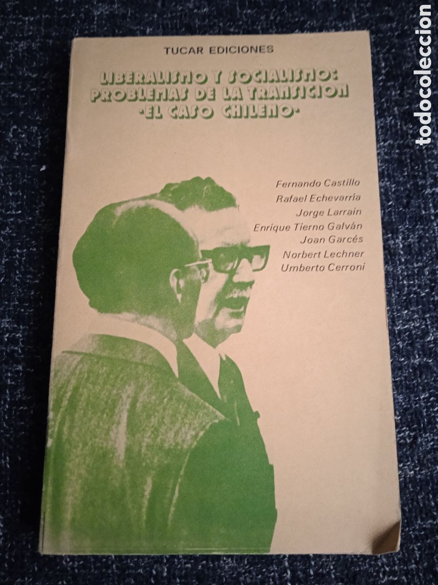 Libros de segunda mano: LIBERALISMO Y SOCIALISMO: PROBLEMAS DE LA TRANSICION EL CASO CHILENO. -ED. TUCAR