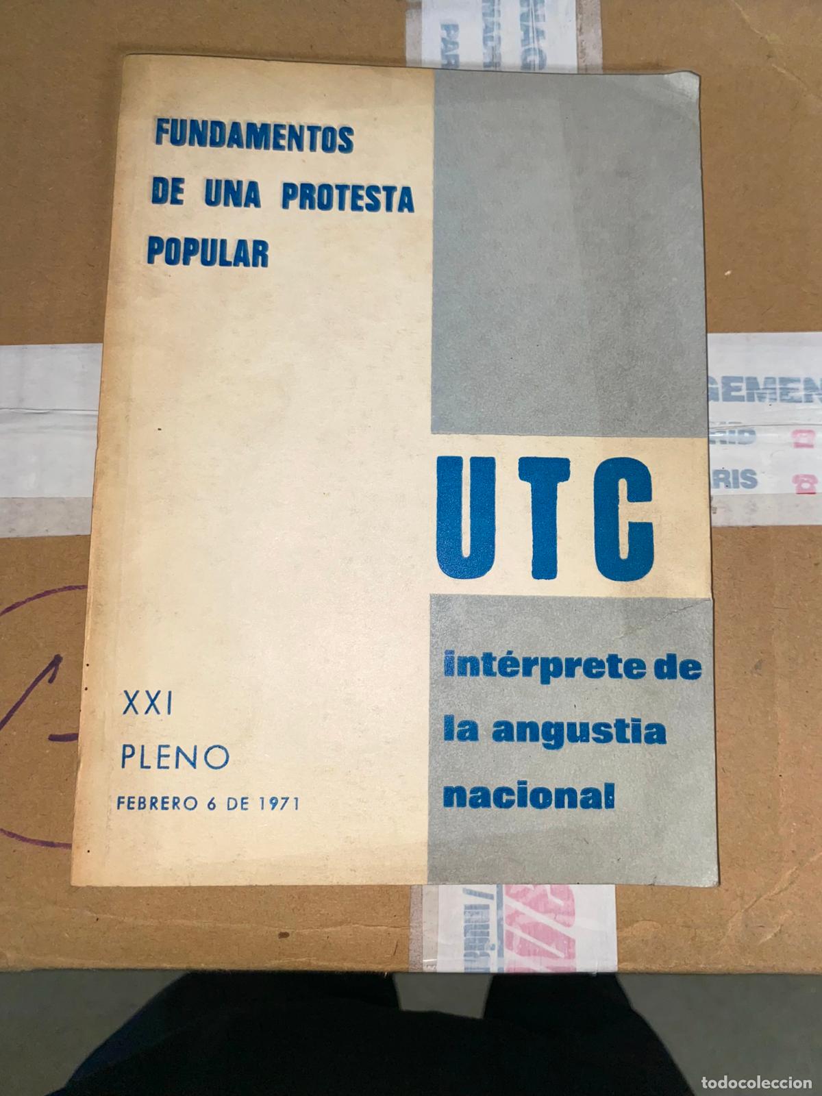 Libri di seconda mano: UTC int&eacute;rprete de la angustia nacional, FUNDAMENTOS DE UNA PROTESTA POPULAR, XXI Pleno, Bogot&aacute;, feb