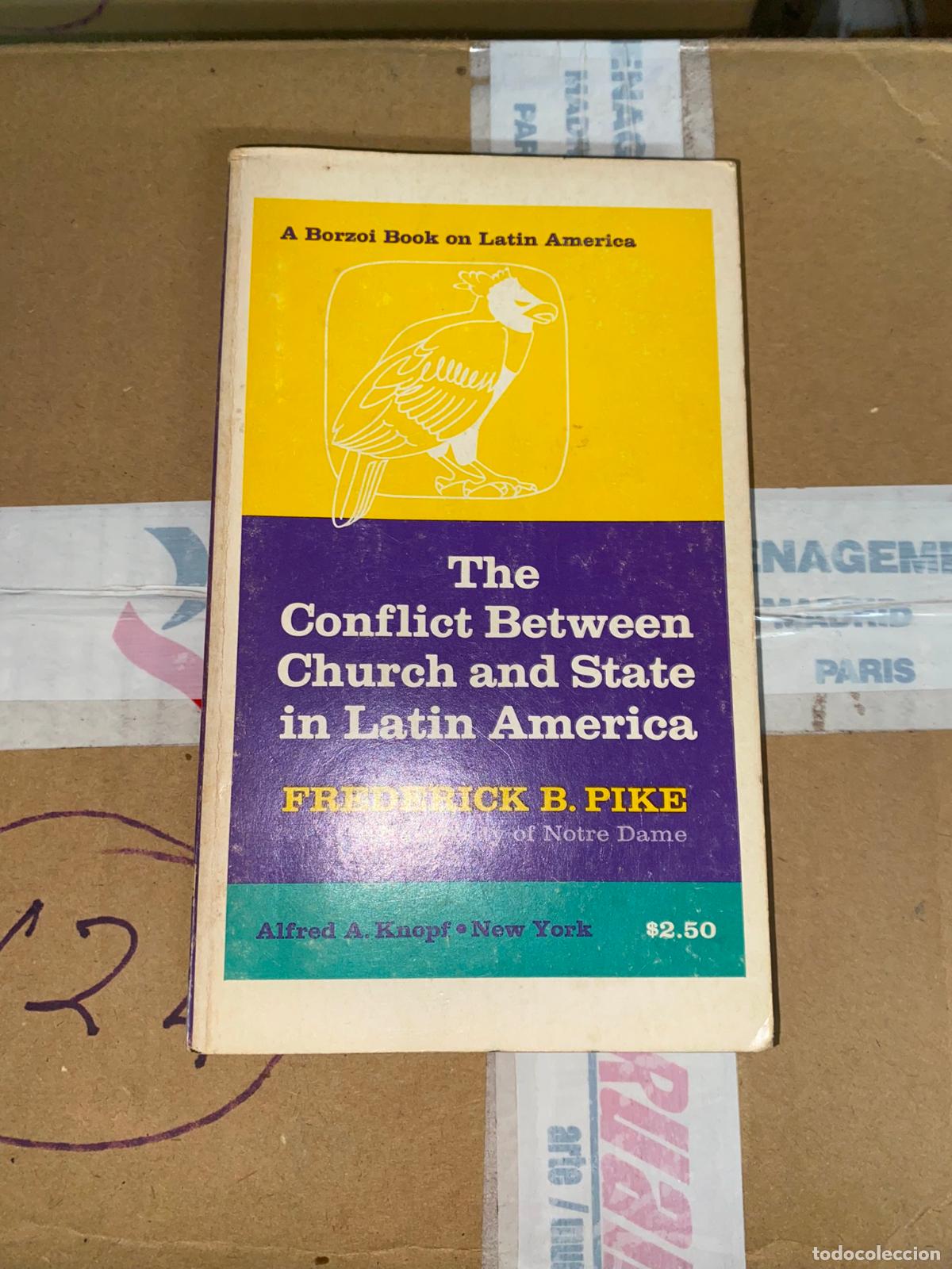 Libros de segunda mano: The Conflict Between Church and State in Latin America Pike, Frederick B.