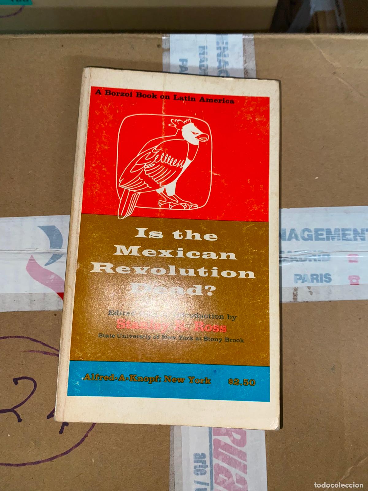 Libros de segunda mano: Is the Mexican Revolution Dead? Stanley R. Ross (ed.)