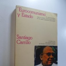 Libros de segunda mano: EUROCOMUNISMO Y ESTADO - SANTIAGO CARRILLO