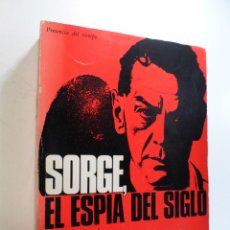 Libros de segunda mano: SORGE, EL ESPÍA DEL SIGLO - NICOLE CHATEL Y ALAIN GUÉRIN