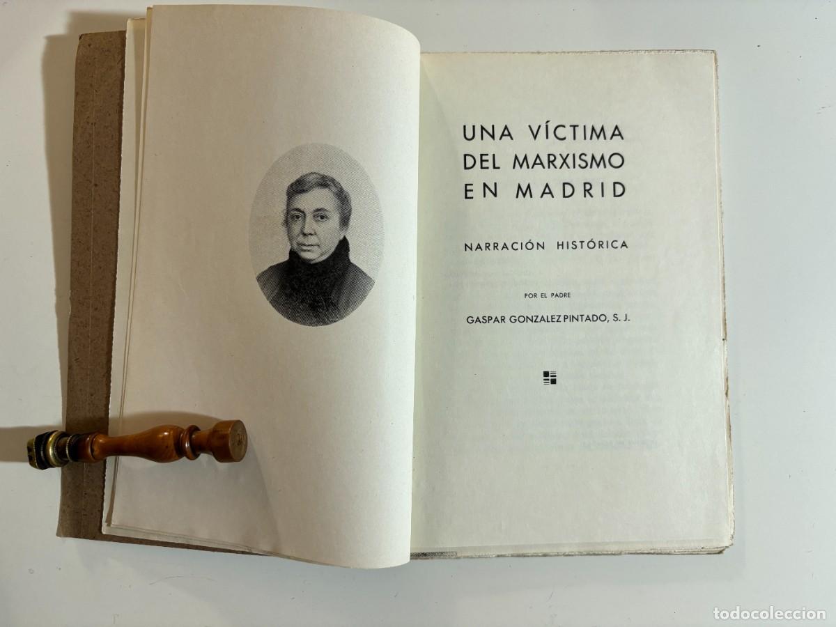 Libri di seconda mano: PADRE GASPAR GONZ&Aacute;LEZ PINTADO S.J. UNA V&Iacute;CTIMA DEL MARXISMO EN MADRID NARRACI&Oacute;N HIST&Oacute;RICA. 1941