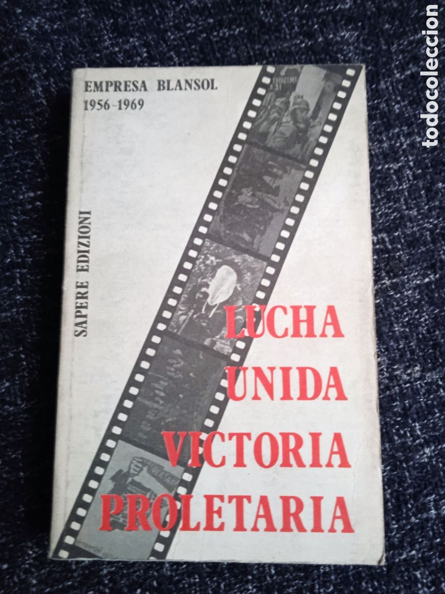 Gebrauchte B&uuml;cher: LUCHA UNIDA, VICTORIA PROLETARIA - EMPRESA BLANSOL 1965 - 1969