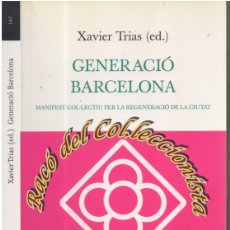 Libros de segunda mano: GENERACIO BARCELONA , MANIFEST COL·LECTIU PER LA REGENERACIO DE LA CIUTAT X.TRIAS LA MAGRANA, 2011