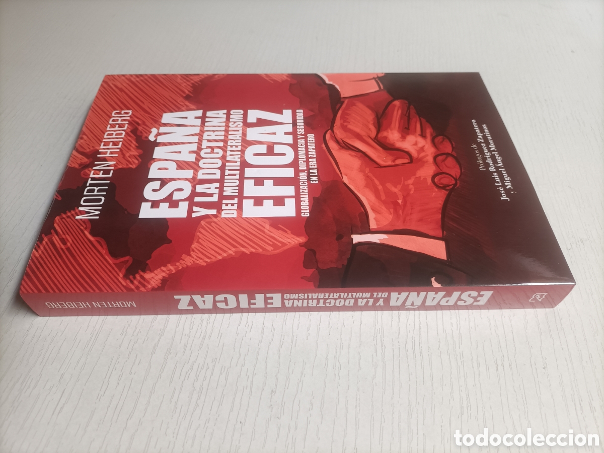 Gebrauchte B&uuml;cher: Espa&ntilde;a y la doctrina del multilateralismo eficaz. Globalizaci&oacute;n diplomacia en la era zapatero