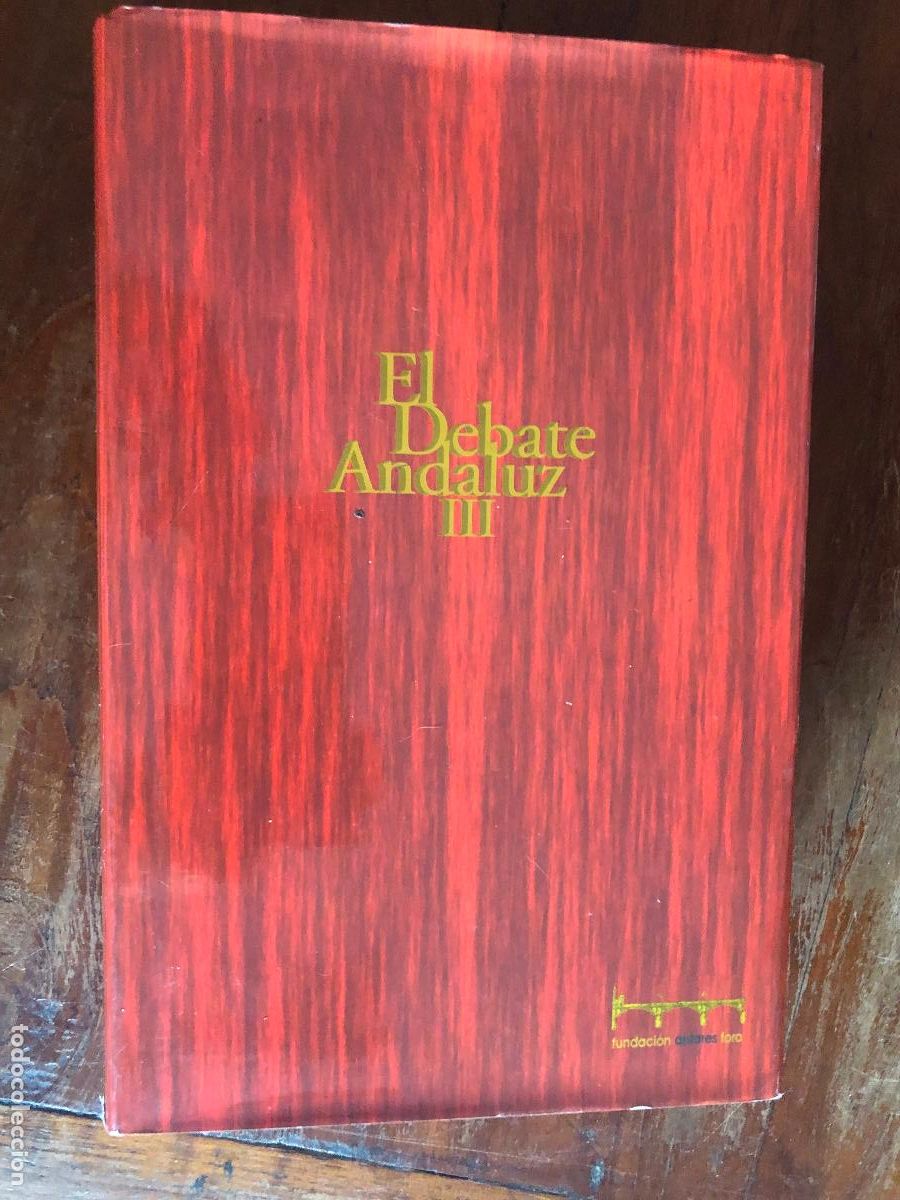 Gebrauchte B&uuml;cher: EL DEBATE ANDALUZ III FUNDACION ANTARES Rd Editores 2006 endesa
