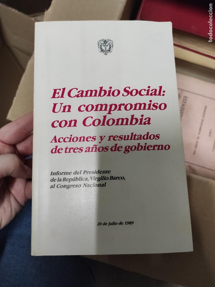 Libros de segunda mano: El cambio social, un compromiso con Colombia: acciones y resultados de tres a&ntilde;os de gobierno : infor