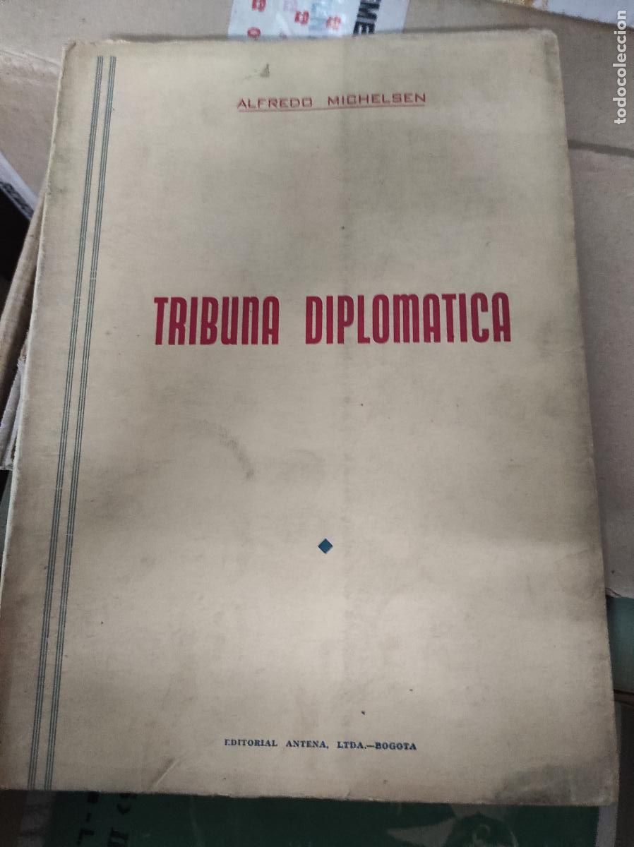 Second hand books: Tribuna Diplomatica - Alfredo Michelsen - Ed Antena