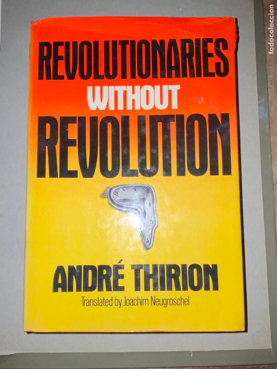 Libros de segunda mano: Revolutionaries without revolution Thirion, Andre - Foto 1