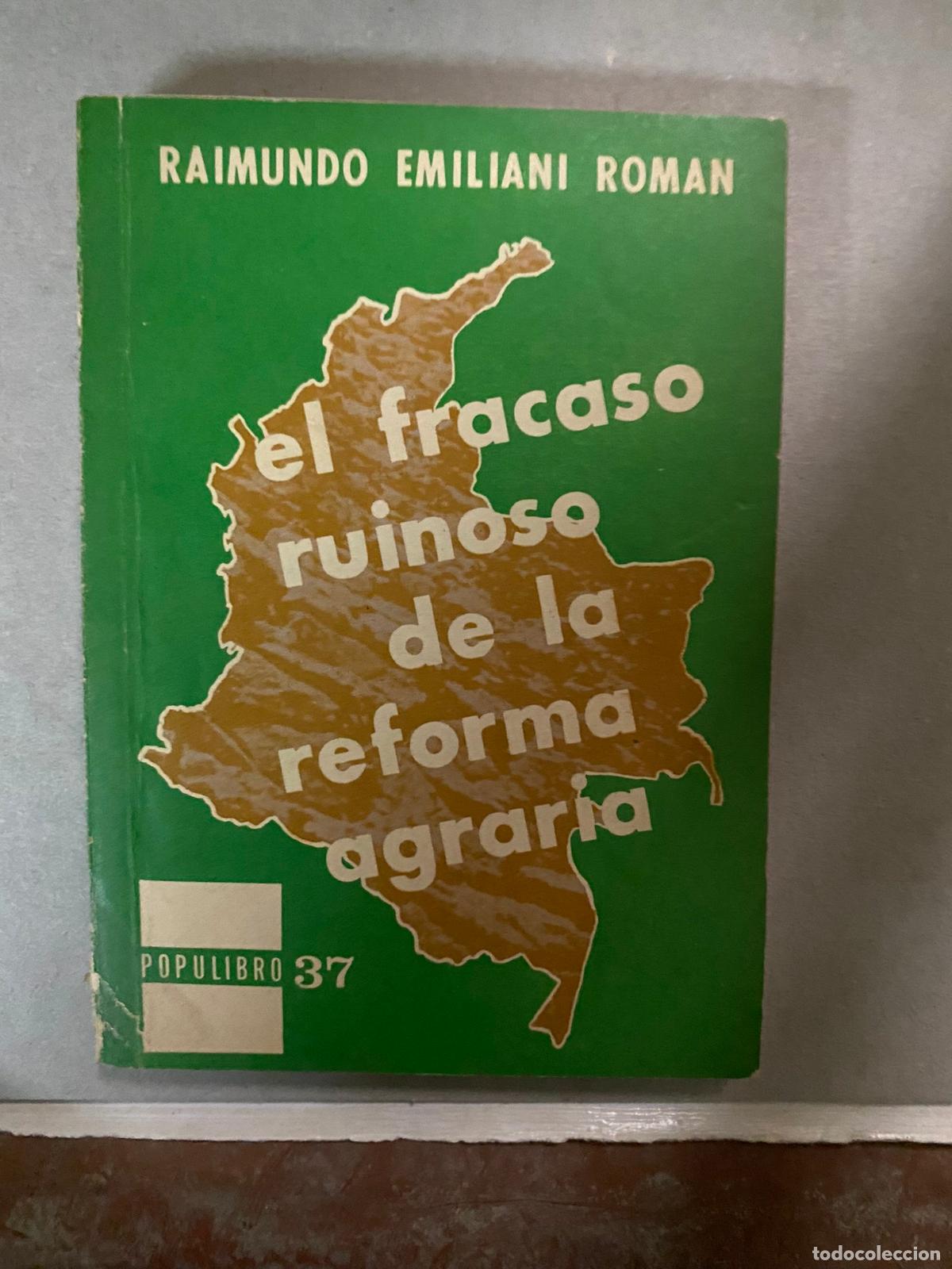 Libri di seconda mano: El fracaso ruinoso de la reforma agraria Raimundo Emiliani Rom&aacute;n