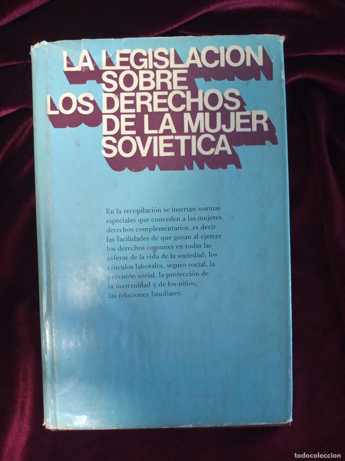 Libros de segunda mano: LA LEGISLACI&Oacute;N SOBRE LOS DERECHOS DE LA MUJER SOVI&Eacute;TICA. Ed. Progreso 1980
