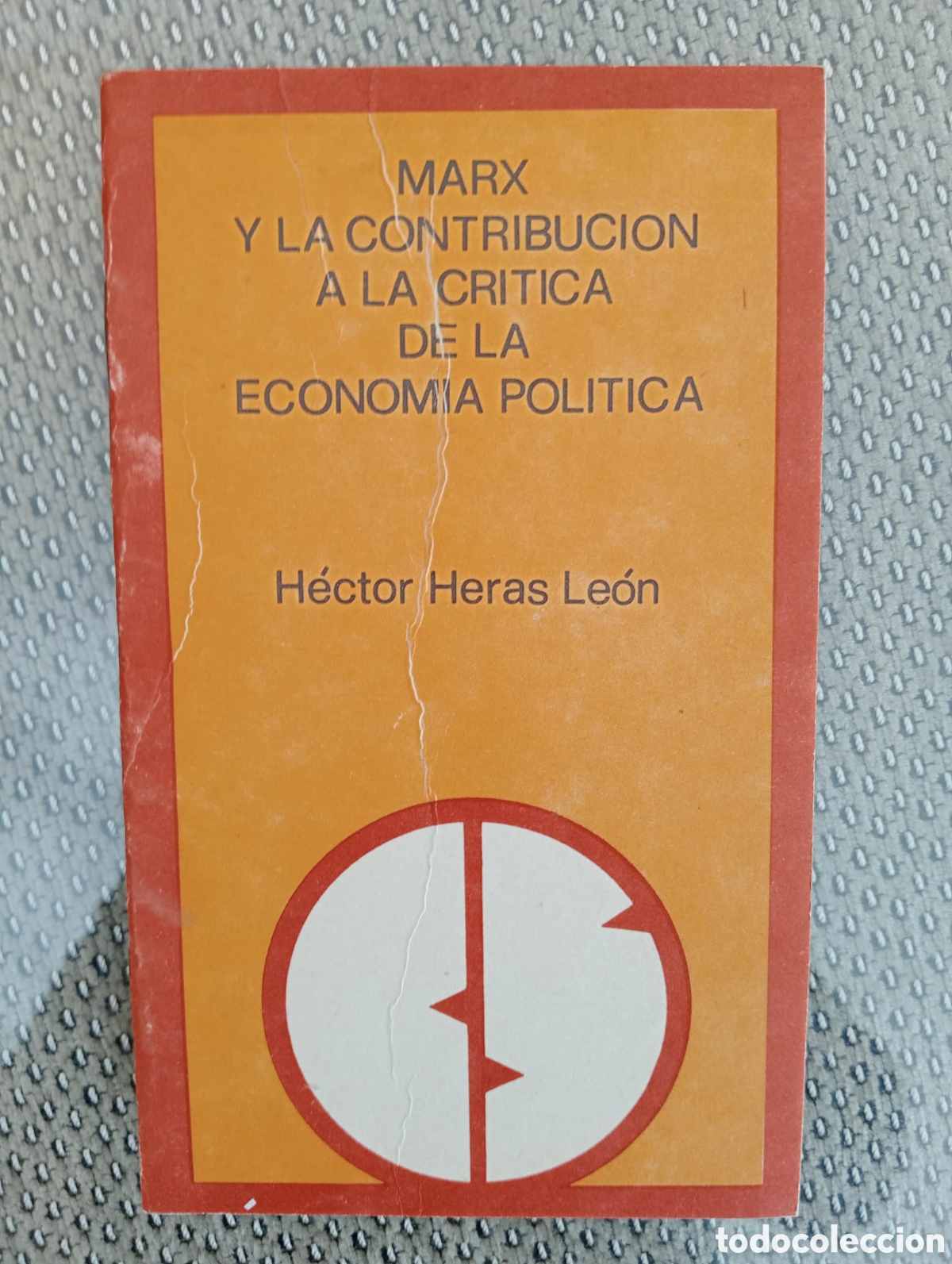 Gebrauchte B&uuml;cher: Marx y la contribuci&oacute;n a la cr&iacute;tica de la econom&iacute;a capitalista / Hector Heras Le&oacute;n