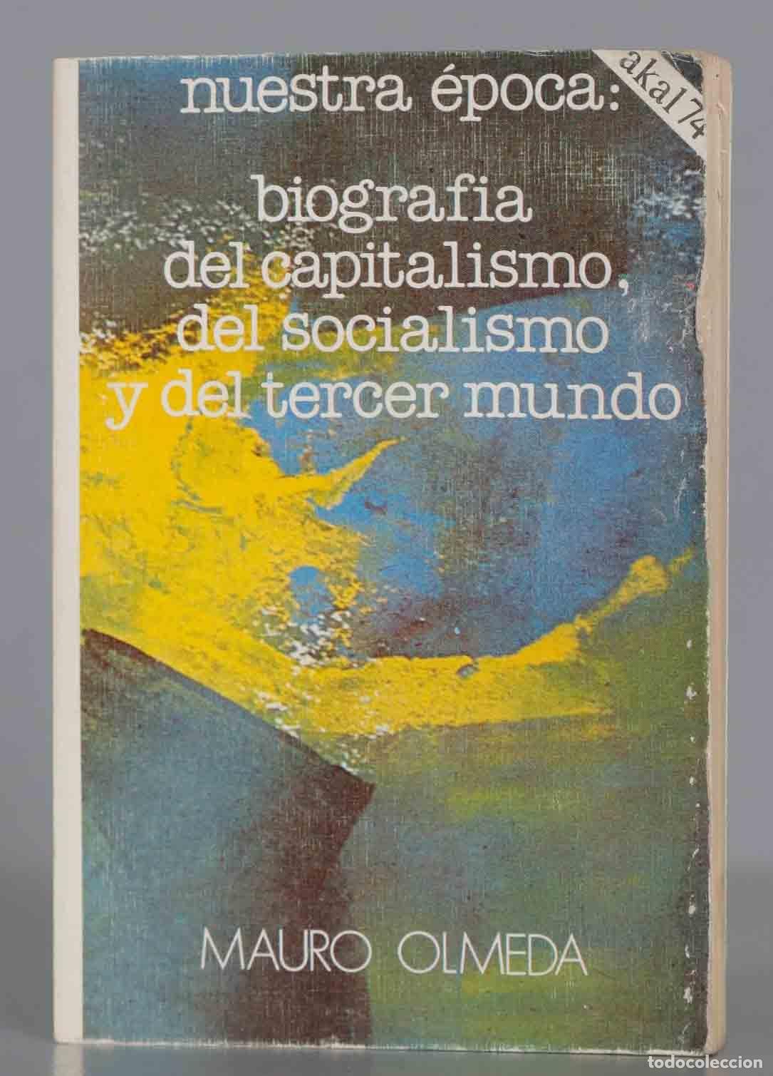 Libri di seconda mano: Biograf&iacute;a del capitalismo, del socialismo y del tercer mundo. Olmeda