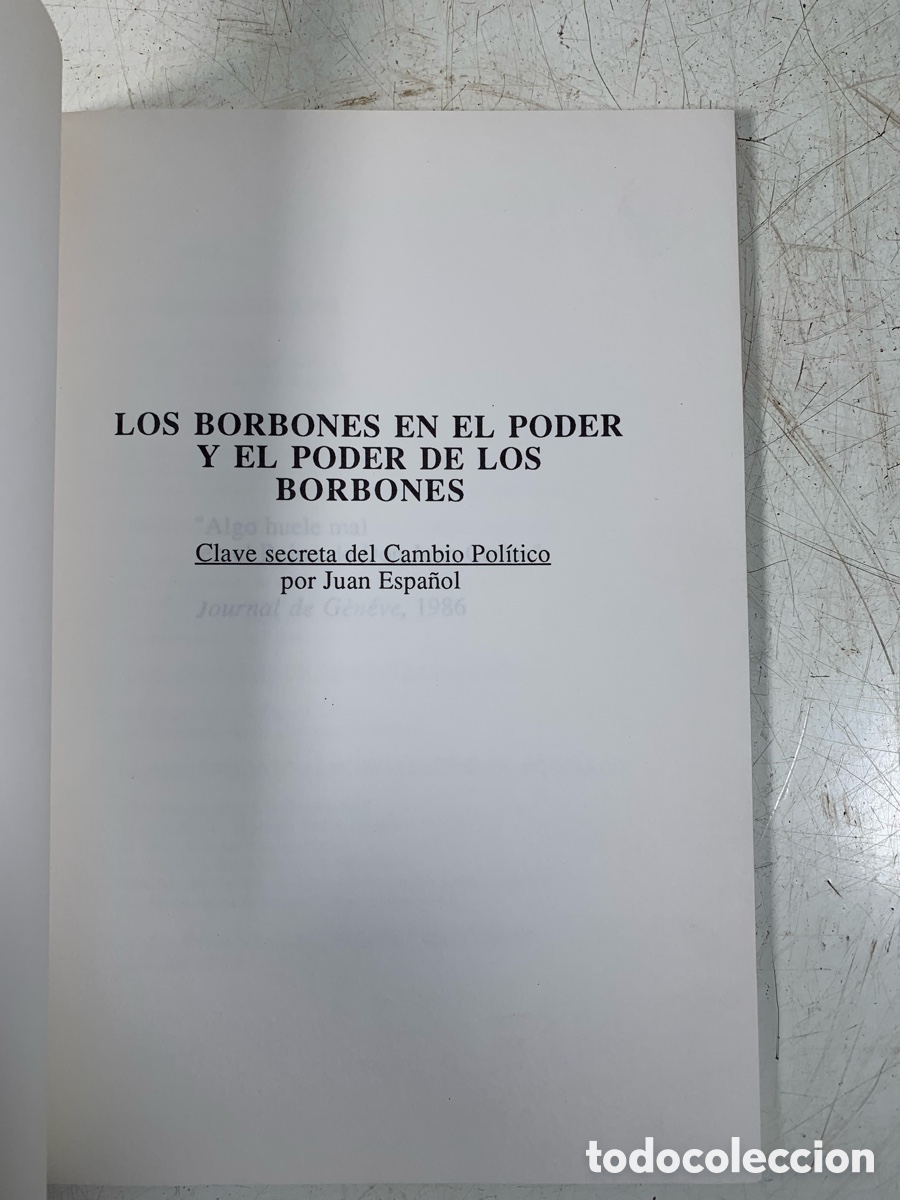 Libros de segunda mano: 01_ Los Borbones en el poder y el poder de los Borbones. Juan Espa&ntilde;ol - Foto 2