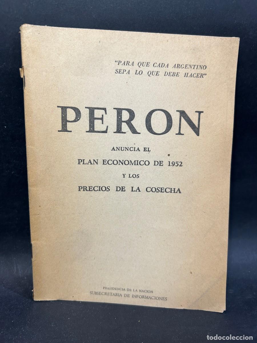 Gebrauchte B&uuml;cher: PRESIDENCIA DE LA NACION ARGENTINA - PERON ANUNCIA EL PLAN ECONOMICO DE 1952 Y PRECIOS DE LA COSECHA