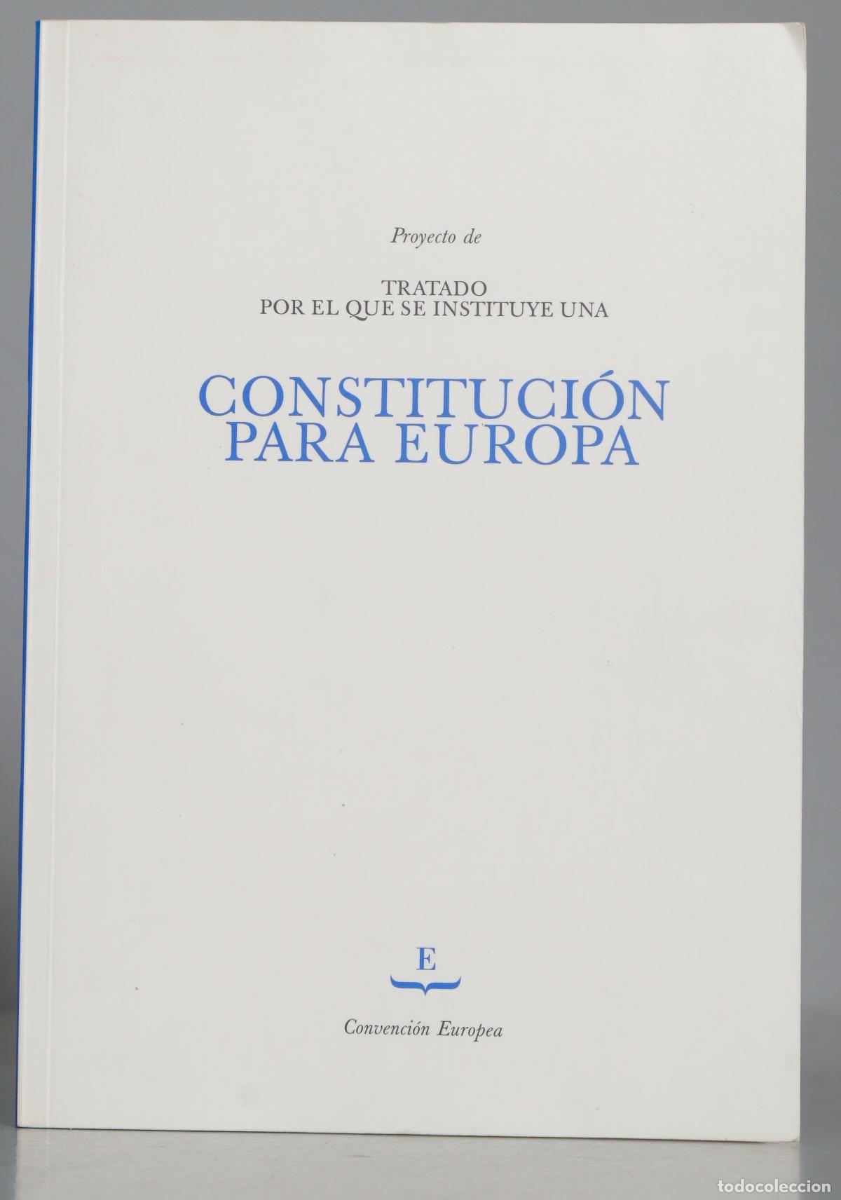 Gebrauchte B&uuml;cher: Proyecto de tratado por el que se instituye una Constituci&oacute;n para Europa, adoptado por consenso por.