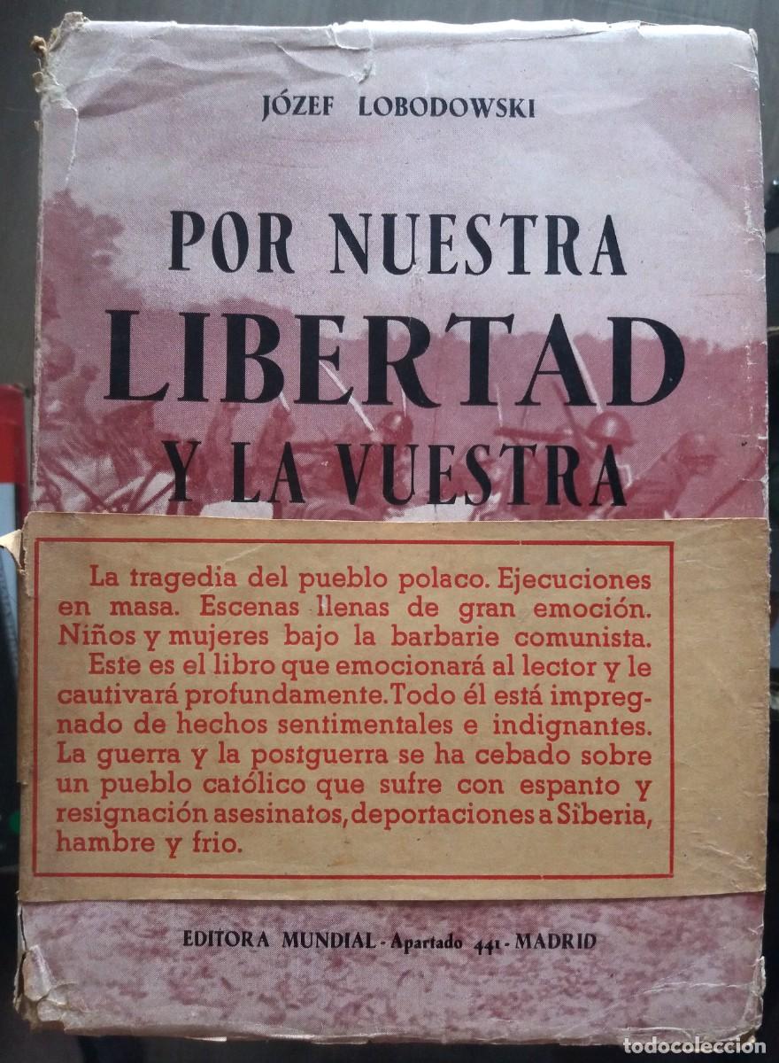 Second hand books: Jozef Lobodowski . Por nuestra libertad y la vuestra, Polonia sigue luchando