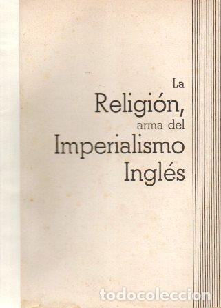 Second hand books: LA RELIGION, ARMA DEL IMPERIALISMO INGLES - A-P-1785