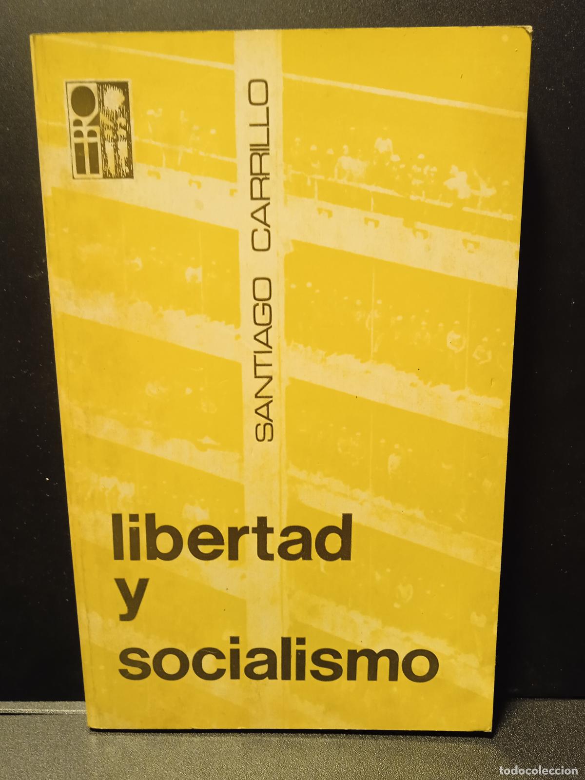 Libri di seconda mano: Santiago Carrillo: Libertad y socialismo 8&Eacute;ditions Sociales. Colecci&oacute;n Ebro. 1971) PEPETO