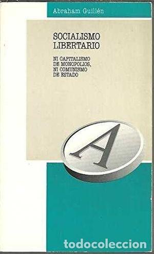 Second hand books: SOCIALISMO LIBERTARIO - GUILL&Eacute;N, ABRAHAM