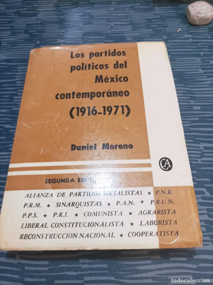 Livres d'occasion: LOS PARTIDOS POL&Iacute;TICOS DEL M&Eacute;XICO CONTEMPORANEO 1916-1971, DANIEL MORENO,1970,362 PAG.