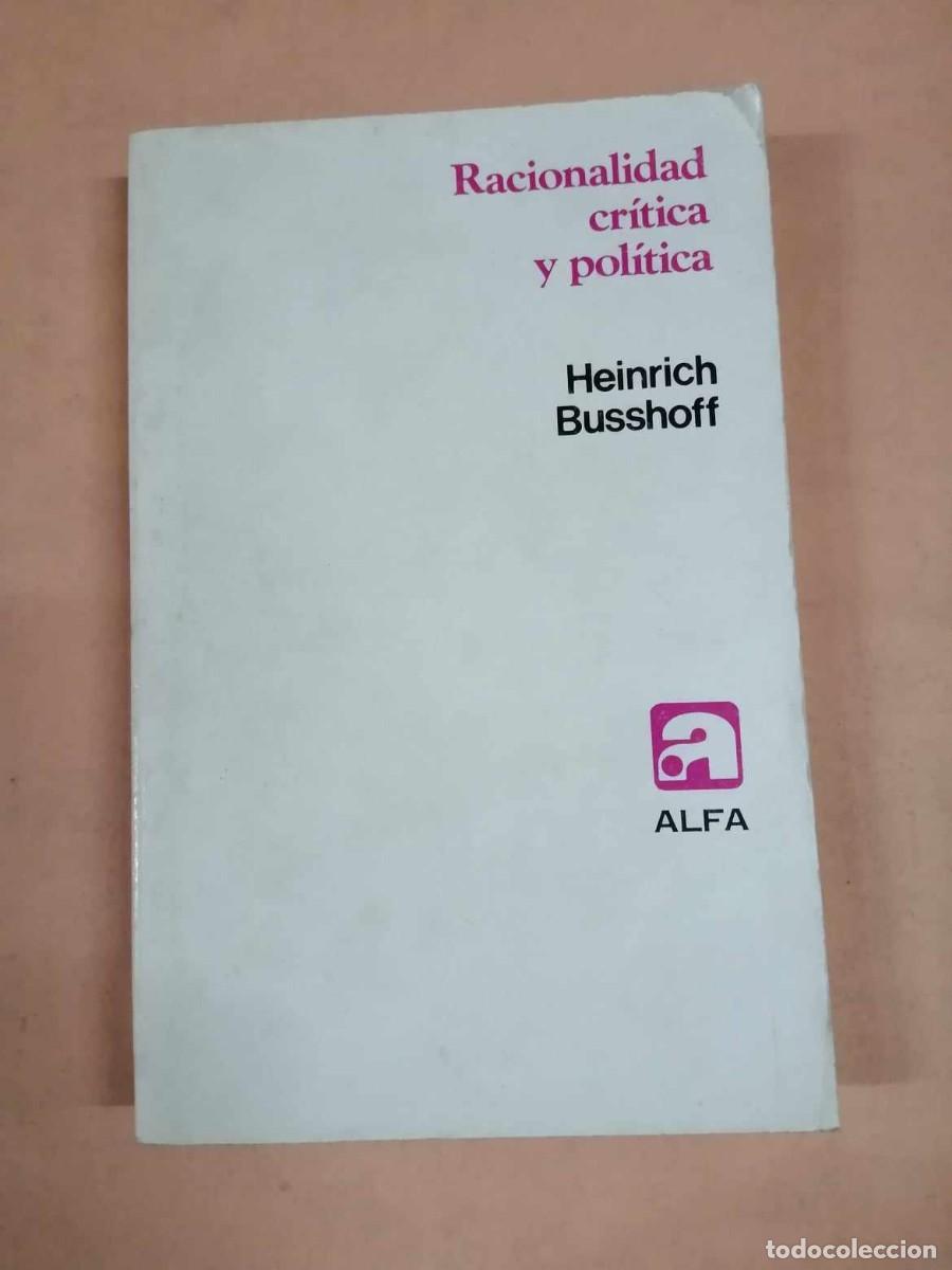Libri di seconda mano: RACIONALIDAD CRITICA Y POLITICA (HEINRICH BUSSHOFF)