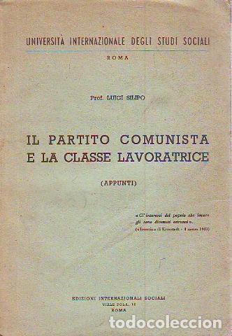 Livres d'occasion: IL PARTITO COMUNISTA E LA CLASSE LAVORATRICE (APPUNTI). - SILIPO Liogi.