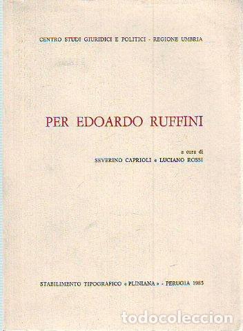 Libros de segunda mano: PER EDOARDO RUFFINI. - CAPRIOLI/ROSSI Severino/Luciano.