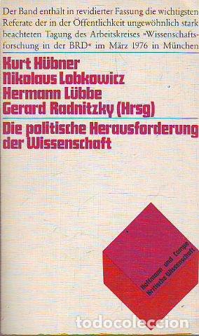 Libros de segunda mano: DIE POLITITISCHE HERAUSFORDERUNG DER WISSENSCHAFT. GEGEN EINE IDEOLOGISCH VERPLANTE FORSCHUNG. GEGEN