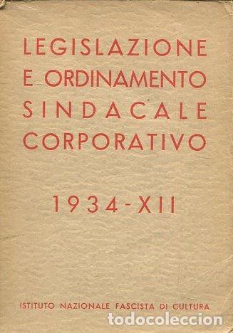 Libros de segunda mano: LEGISLAZIONE E ORDINAMENTO SINDACALE CORPORATIVO 1934-XII. - VV.AA.
