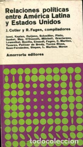 Second hand books: RELACIONES POLITICAS ENTRE AMERICA LATINA Y ESTADOS UNIDOS. - COTLER J. (Editor.)