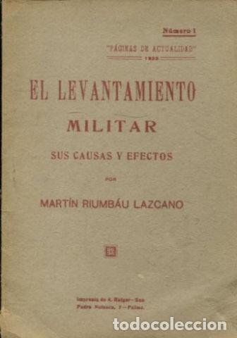 Second hand books: EL LEVANTAMIENTO MILITAR. SUS CAUSAS Y EFECTOS. - RIUMBAU LAZCANO Martin.