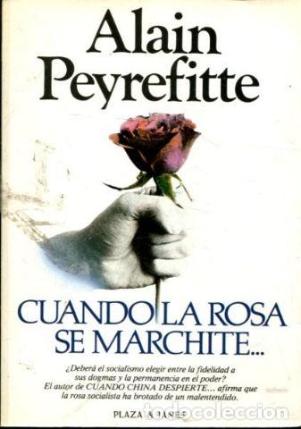 Libros de segunda mano: CUANDO LA ROSA SE MARCHITE. - PEYREFITTE Alain. - Foto 1