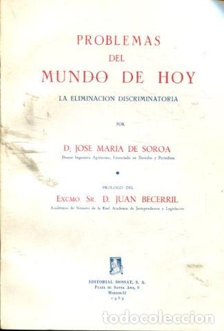Second hand books: PROBLEMAS DEL MUNDO DE HOY: LA ELIMINACION DISCRIMINATORIA. - SOROA Jose Maria de.