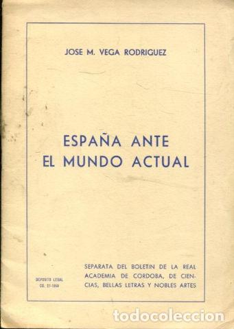Livres d'occasion: ESPA&Ntilde;A ANTE EL MUNDO ACTUAL. - VEGA RODRIGUEZ Jose M.
