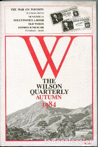 Libri di seconda mano: THE WILSON QUARTERLY. VOL. VIII. M&ordm; 4: THE WAR ON POVERTY. VENEZUELA. HOLLYWOOD'S A-BOM. OLD WORDS.