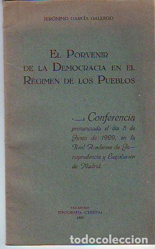 Gebrauchte B&uuml;cher: EL PORVENIR DE LA DEMOCRACIA EN EL REGIMEN DE LOS PUEBLOS. - GARCIA GALLEGO Jeronimo.