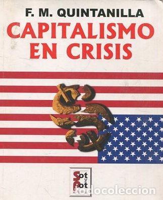 Second hand books: CAPITALISMO EN CRISIS. - QUINTANILLA F.M.