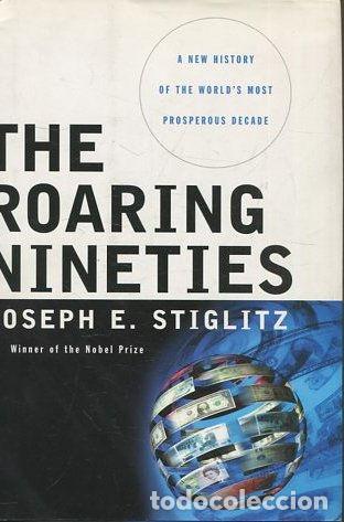 Second hand books: THE ROARING NINETIES. - STIGLITZ Joseph E.