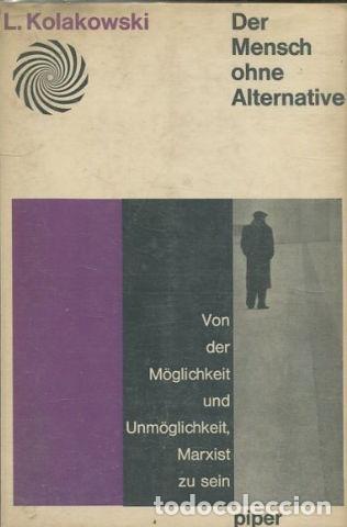 Livres d'occasion: DER MENSCH OHNE ALTERNATIVE. - KOLAKOWSKI L.