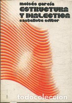 Libros de segunda mano: ESTRUCTURA Y DIALECTICA. - GARCIA Moises.