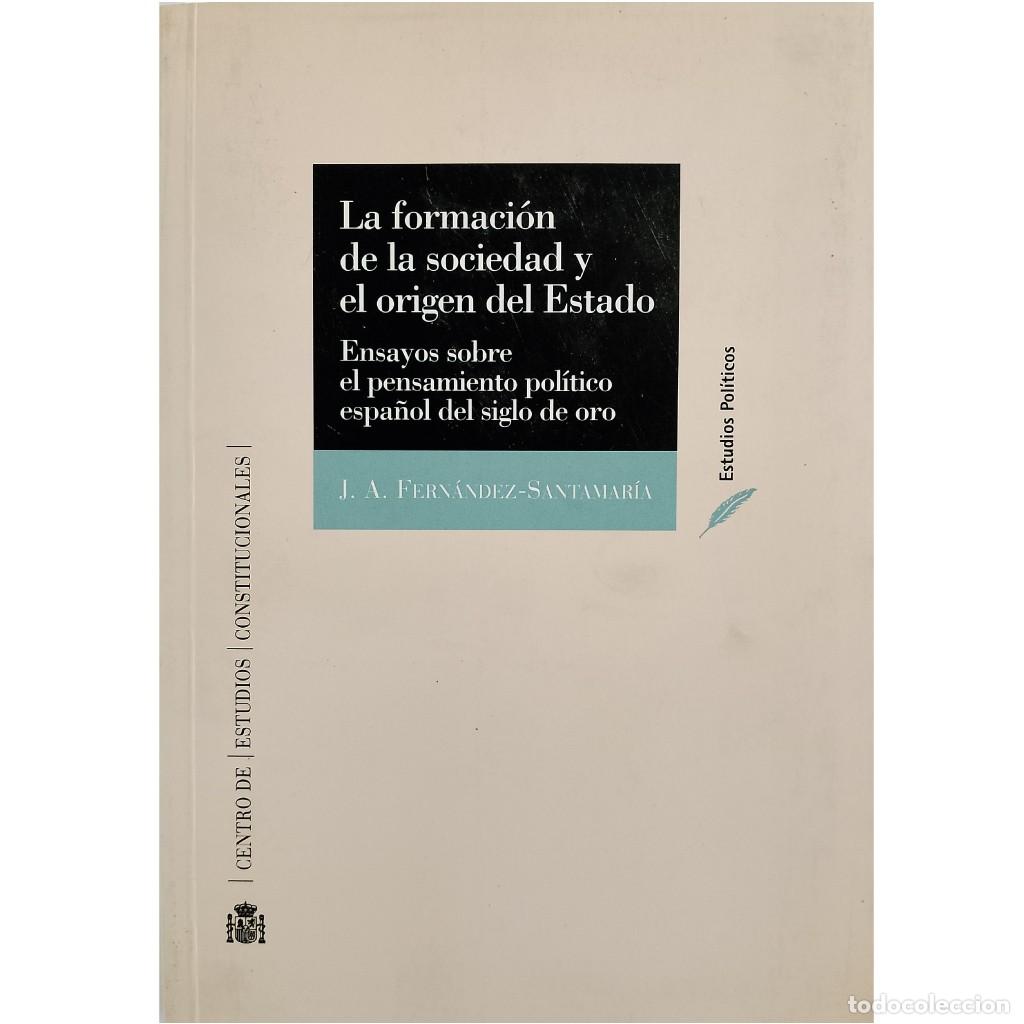 Libri di seconda mano: LA FORMACI&Oacute;N DE LA SOCIEDAD Y EL ORIGEN DEL ESTADO. Fern&aacute;ndez-Santamar&iacute;a, J.A.